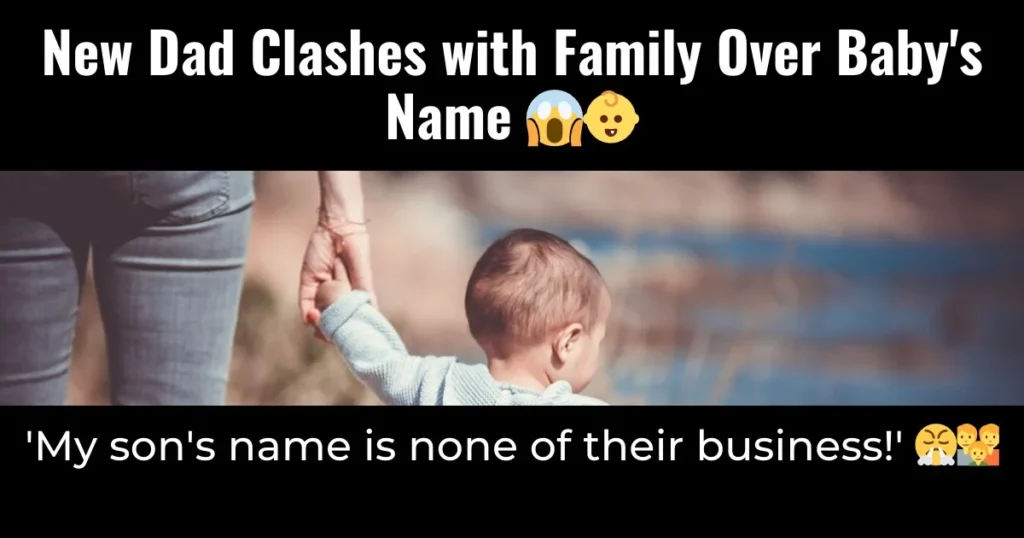 Father Faces Family Opposition Regarding Baby’s Name 😱👶