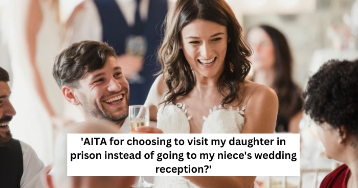 'AITA for choosing to visit my daughter in prison instead of going to my niece's wedding reception?'