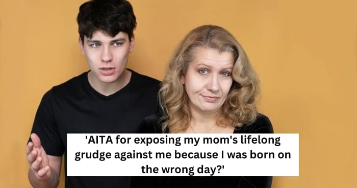 'AITA for exposing my mom's lifelong grudge against me because I was born on the wrong day?'