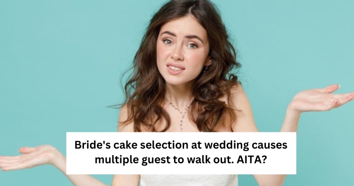 Bride's cake selection at wedding causes multiple guest to walk out. AITA?