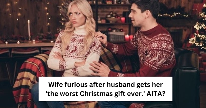 Wife furious after husband gets her 'the worst Christmas gift ever.' AITA?