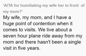 'AITA for humiliating my wife her in front of my mom?'