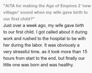 "AITA for making the Age of Empires 2 'new villager' sound when my wife