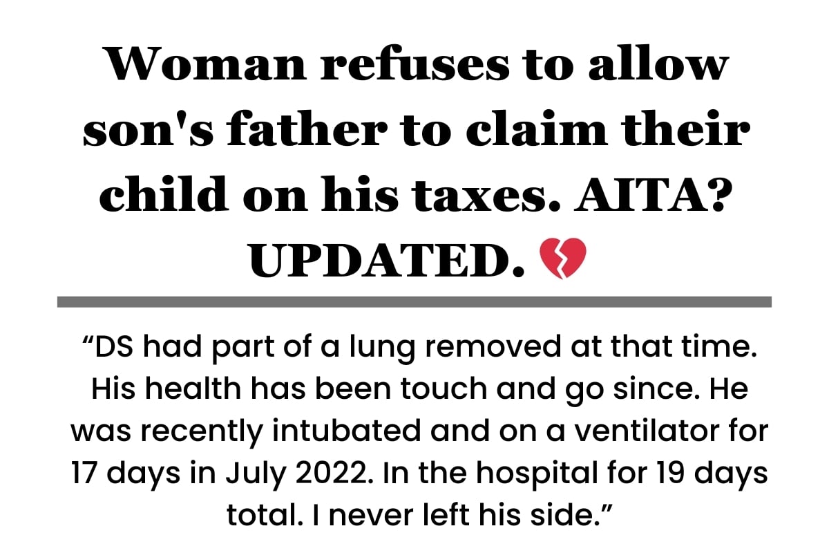 Woman refuses to allow son's father to claim their child on his taxes. AITA? UPDATED.