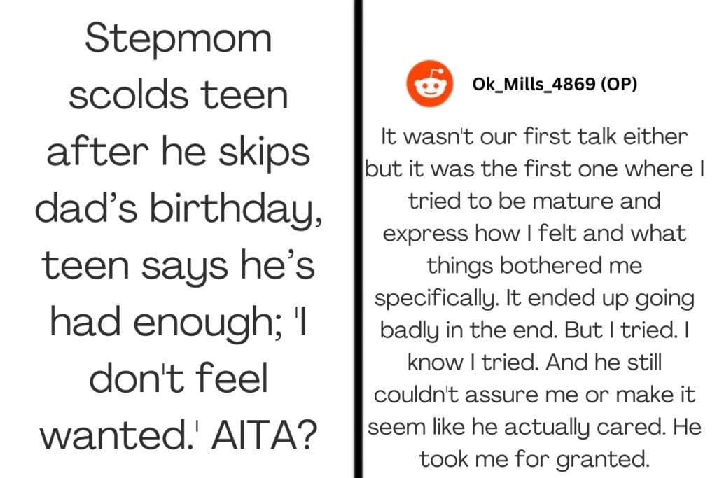 Stepmom scolds teen after he skips dad’s birthday, teen says he’s had enough; 'I don't feel wanted.' AITA?