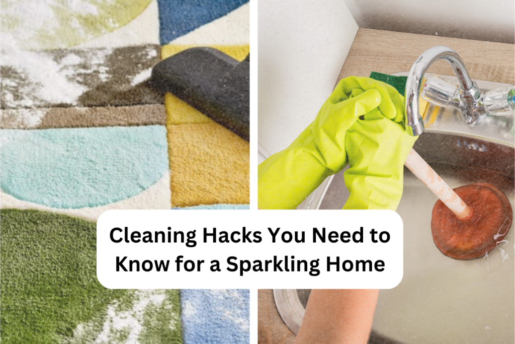 Cleaning Hacks You Need to Know for a Sparkling Home