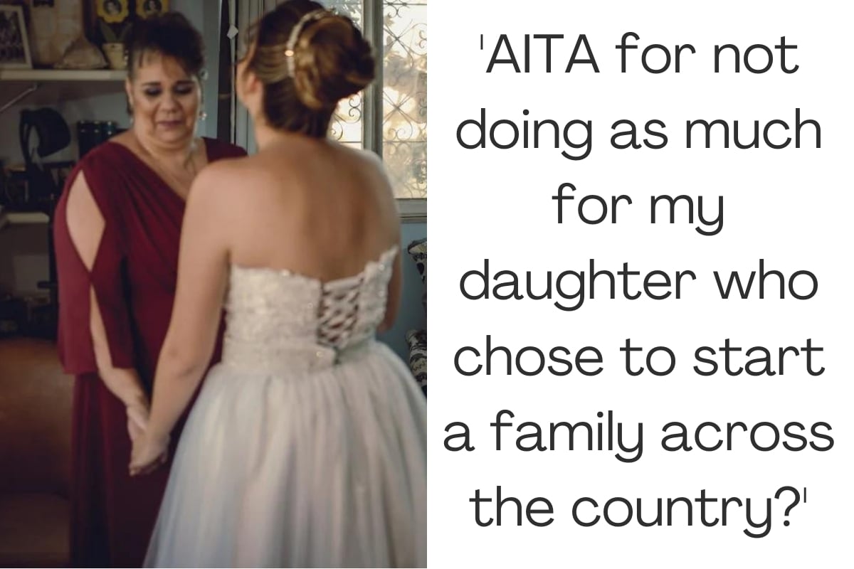 'AITA for not doing as much for my daughter who chose to start a family across the country?'