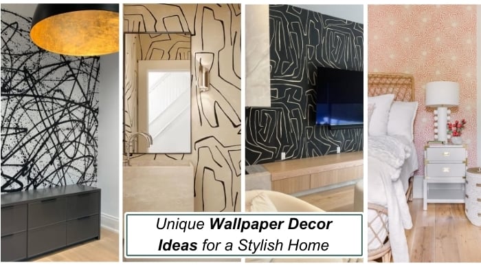 Unique Wallpaper Decor Ideas for a Stylish Home