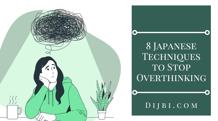 8 Japanese Techniques to Stop Overthinking